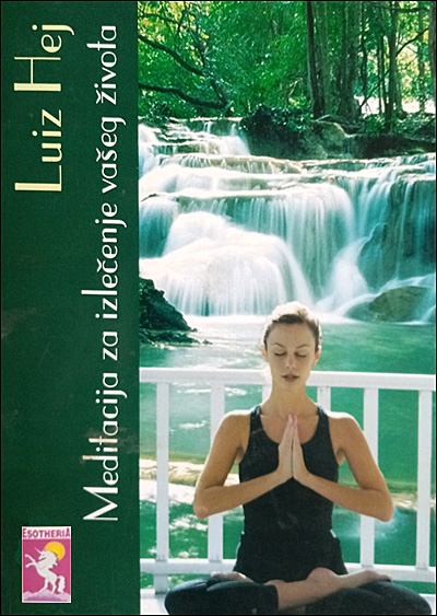 Meditacija za izlečenje vašeg života