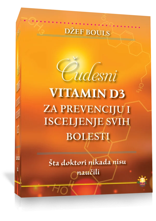 Čudesni vitamin D3 za prevenciju i isceljenje svih bolesti