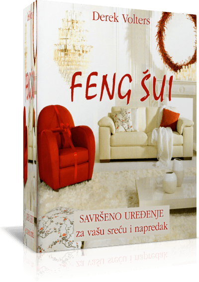 Feng Šui - savršeno uređenje za vašu sreću i napredak
