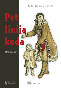 Pet linija koda, refaktorisanje, kada i kako