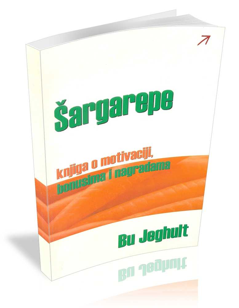 Šargarepe - knjiga o motivaciji i nagradama